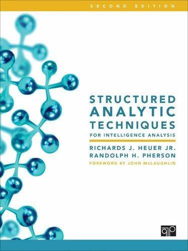 Structured Analytic Techniques For Intelligence Analysis 2Nd