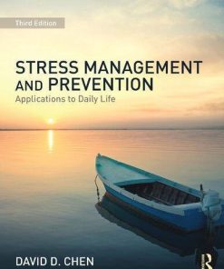 Stress Management And Prevention Applications To Daily Life 3Rd