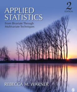 Applied Statistics From Bivariate Through Multivariate Techniques 2Nd