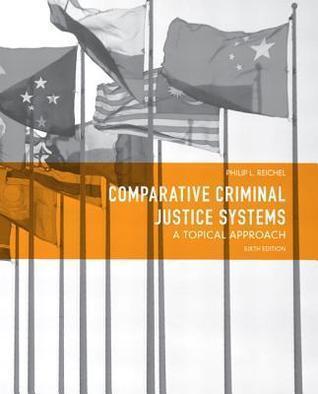 Comparative Criminal Justice Systems A Topical Approach 6Th