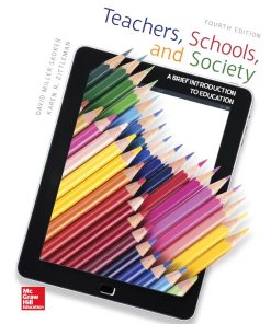 Teachers Schools and Society A Brief Introduction to Education 4th 4E