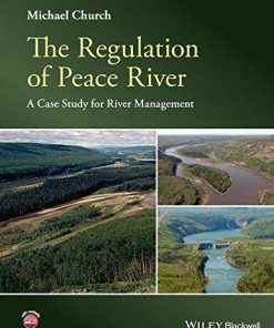 The Regulation Of Peace River A Case Study For River Management