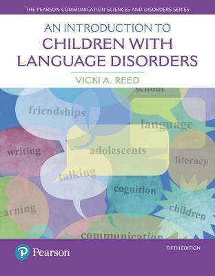 An Introduction To Children With Language Disorders 5Th