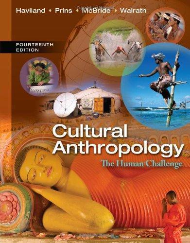 Cultural Anthropology The Human Challenge 14Th