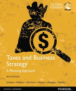 Taxes and Business Strategy A Planning Approach 5th 5E