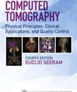 Computed Tomography Physical Principles Clinical Applications And Quality Control 4Th