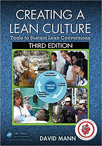 Creating A Lean Culture Tools To Sustain Lean Conversions 3rd