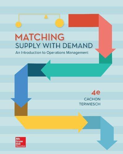 Matching Supply With Demand An Introduction To Operations Management 4Th