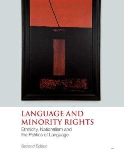 Language And Minority Rights Ethnicity Nationalism And The Politics Of Language 2Nd