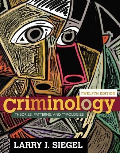 Criminology Theories Patterns And Typologies 12Th