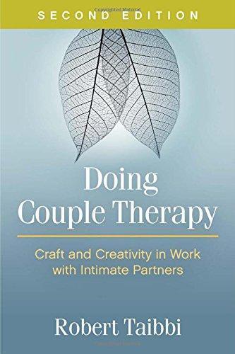 Doing Couple Therapy Craft And Creativity In Work With Intimate Partners 2Nd