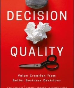 Decision Quality Value Creation From Better Business Decisions