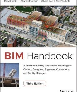 Bim Handbook A Guide To Building Information Modeling For Owners Designers Engineers Contractors And Facility Managers 3Rd