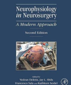 Neurophysiology In Neurosurgery A Modern Approach 2Nd