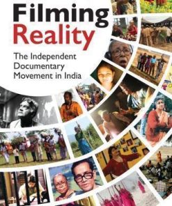 Filming Reality The Independent Documentary Movement In India