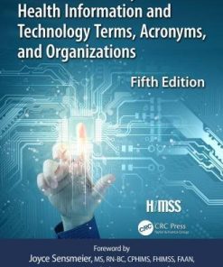 Himss Dictionary Of Health Information Technology Terms Acronyms And Organizations 5Th