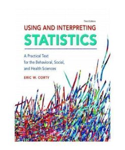 Using And Interpreting Statistics A Practical Text For The Behavioral Social And Health Sciences 3Rd
