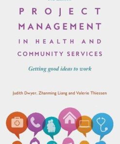 Project Management In Health And Community Services Getting Good Ideas To Work 3Rd