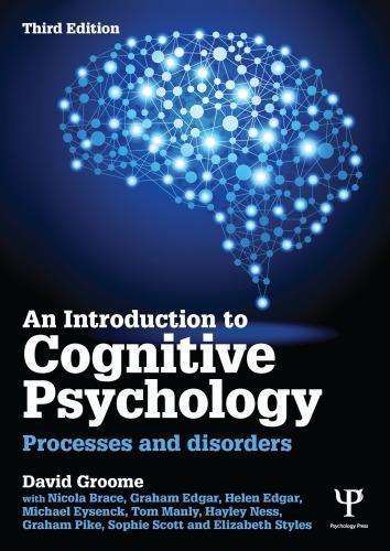 An Introduction To Cognitive Psychology Processes And Disorders 3Rd