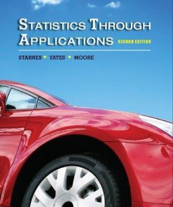 Statistics Through Applications 2Nd