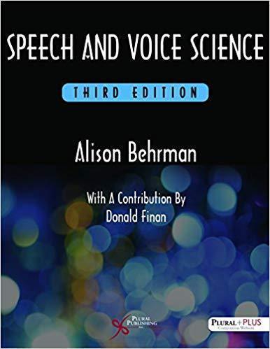 Speech And Voice Science 3Rd