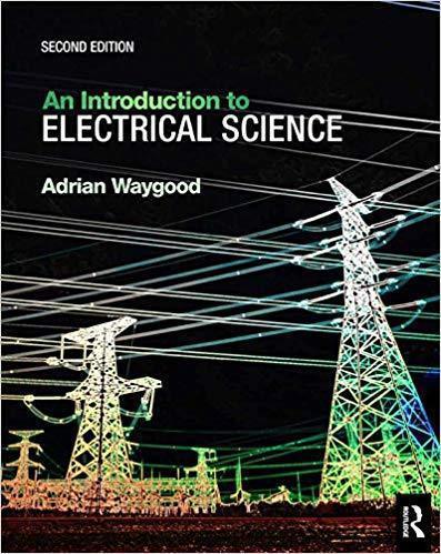 An Introduction to Electrical Science 2nd
