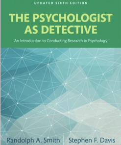 The Psychologist As Detective An Introduction To Conducting Research In Psychology 6Th