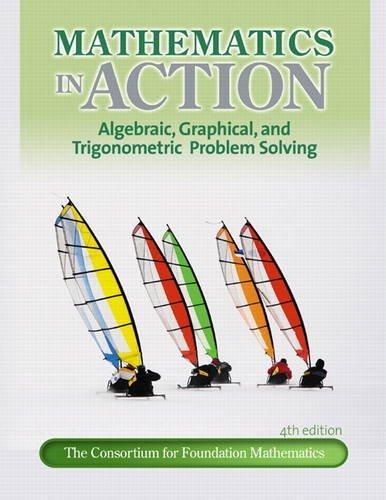 Mathematics In Action Algebraic Graphical And Trigonometric Problem Solving 4Th