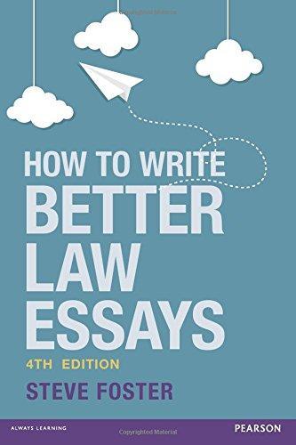 How To Write Better Law Essays Tools Techniques For Success In Exams Assignments 4Th