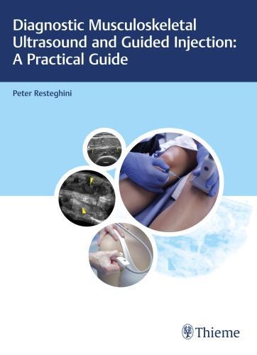 Diagnostic Musculoskeletal Ultrasound And Guided Injection A Practical Guide