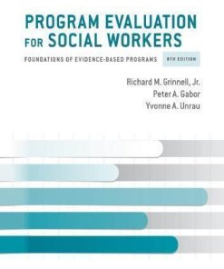 Program Evaluation For Social Workers Foundations Of Evidence Based Programs 8Th
