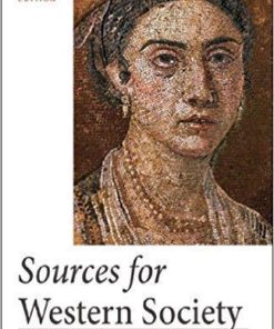 Sources For Western Society From Antiquity To The Enlightenment Vol 1 3Rd