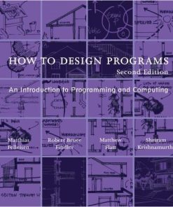 How To Design Programs An Introduction To Programming And Computing 2Nd