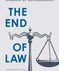 The End Of Law Carl Schmitt In The Twenty First Century 2Nd