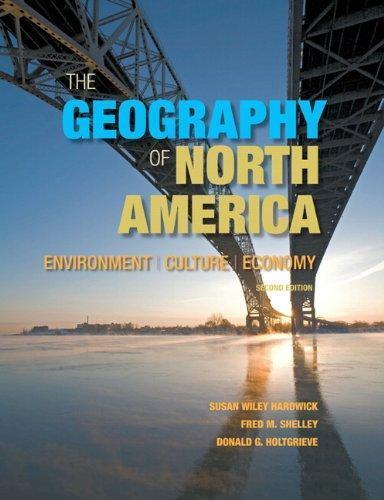 The Geography Of North America Environment Culture Economy 2Nd