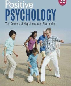 Positive Psychology The Science Of Happiness And Flourishing 3Rd