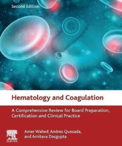 Hematology And Coagulation A Comprehensive Review For Board Preparation Certification And Clinical Practice 2Nd