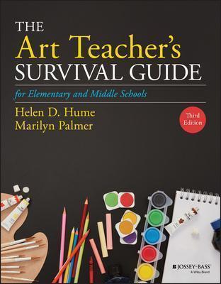 The Art Teachers Survival Guide For Elementary And Middle Schools 3Rd