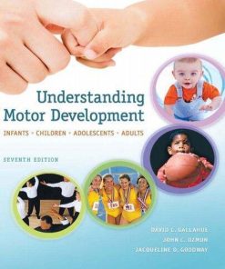 Understanding Motor Development Infants Children Adolescents Adults 7Th