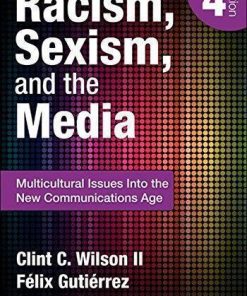 Racism Sexism And The Media Multicultural Issues Into The New Communications Age 4Th