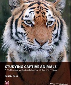 Studying Captive Animals A Workbook Of Methods In Behaviour Welfare And Ecology