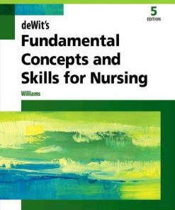 Study Guide For Dewits Fundamental Concepts And Skills For Nursing 5Th