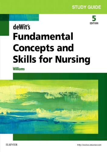 Study Guide For Dewits Fundamental Concepts And Skills For Nursing 5Th