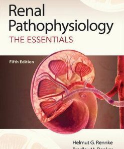 Renal Pathophysiology The Essentials 5Th