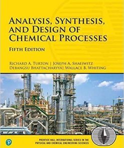 Analysis Synthesis And Design Of Chemical Processes 5Th