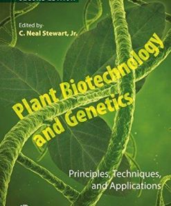 Plant Biotechnology And Genetics Principles Techniques And Applications 2Nd