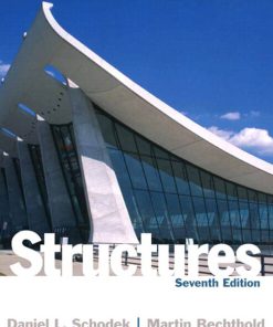 Structures 7th 7E Daniel Schodek Martin Bechthold