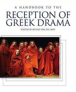 A Handbook To The Reception Of Greek Drama
