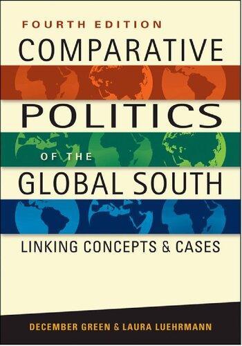 Comparative Politics Of The Global South Linking Concepts And Cases 4Th