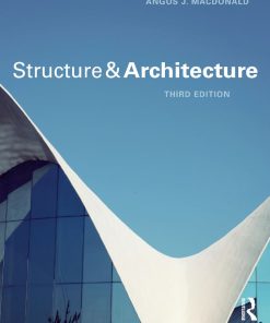 Structure and Architecture 3rd 3E Angus Macdonald